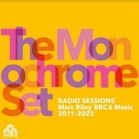 The Monochrome Set - Radio Sessions (Marc Riley Bbc 6 Mu in the group CD / Pop-Rock at Bengans Skivbutik AB (4262090)