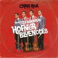 Chris Rea - Hofner Bluenotes in the group Minishops / Chris Rea at Bengans Skivbutik AB (4262108)