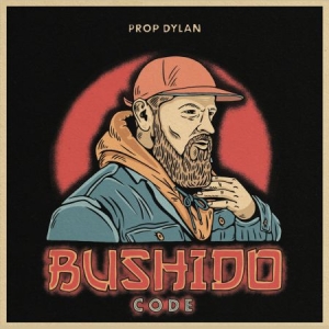 Prop Dylan - Bushido Code in the group Labels / Dalapop /  at Bengans Skivbutik AB (4262335)