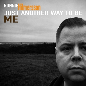 Hilmersson Ronnie - Just Another Way To Be Me in the group CD / Hårdrock,Pop-Rock at Bengans Skivbutik AB (4262653)