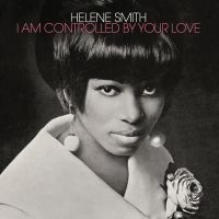 Helene Smith - I Am Controlled By Your Love (Ltd M in the group VINYL / RnB-Soul at Bengans Skivbutik AB (4262970)
