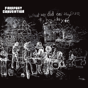 Fairport Convention - What We Did On Our Holidays in the group VINYL / World Music at Bengans Skivbutik AB (4263526)