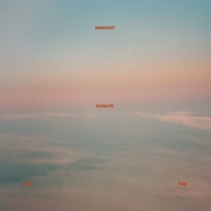 Warpaint - Radiate Like This (Vinyl) in the group VINYL / Pop-Rock at Bengans Skivbutik AB (4264215)
