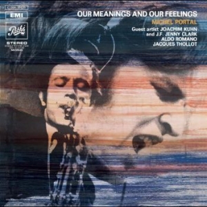 Portal Michel - Our Meanings And Our Feelings in the group VINYL / Jazz/Blues at Bengans Skivbutik AB (4265135)