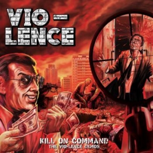 Vio-Lence - Kill On Command - The Vio-Lence Dem in the group VINYL / Hårdrock/ Heavy metal at Bengans Skivbutik AB (4265198)
