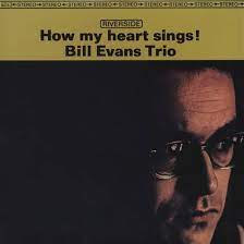 Bill Evans Trio - How My Heart Sings! in the group VINYL / Jazz at Bengans Skivbutik AB (4265211)