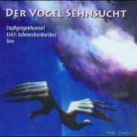 Schmeckenbecher Erich - Der Vogel Sehnsucht in the group CD / Hårdrock,Pop-Rock at Bengans Skivbutik AB (4265383)