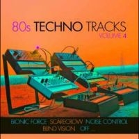 Various Artists - 80S Techno Tracks Vol. 4 in the group CD / Pop-Rock at Bengans Skivbutik AB (4265412)