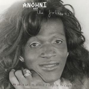 Anohni And The Johnsons - My Back Was A Bridge For You To Cro in the group CD / Pop-Rock at Bengans Skivbutik AB (4265528)