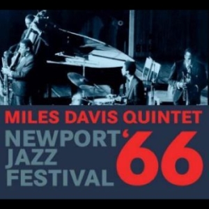 Miles Davis Quintet - Newport Jazz Festival ?66 in the group CD / Jazz/Blues at Bengans Skivbutik AB (4265772)