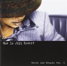 Jill Scott - Who is Jill Scott : Words & sounds vol 1 in the group OTHER / Övrigt /  at Bengans Skivbutik AB (4266007)