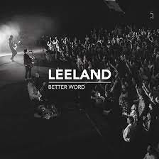 Leeland - Better Word (Live) in the group CD / Rock at Bengans Skivbutik AB (4270775)