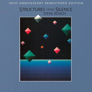 Steve Roach - Structures From Silence (30th Anniversary Remastered Edition) in the group CD / Pop at Bengans Skivbutik AB (4273043)