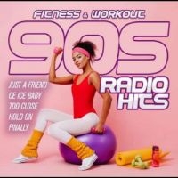 Fitness And Workout - 90S Radio Hits in the group CD / Pop-Rock at Bengans Skivbutik AB (4275072)