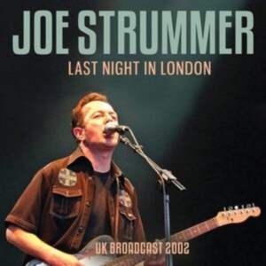Strummer Joe - Last Night In London (Live Fm Broad in the group CD / Pop-Rock at Bengans Skivbutik AB (4275222)