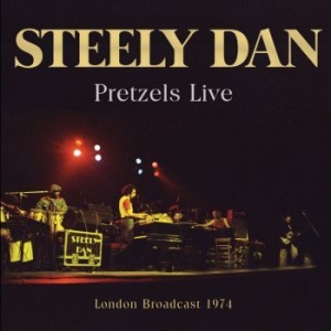 Steely Dan - Pretzels Live - Fm Broadcast in the group CD / Pop at Bengans Skivbutik AB (4275250)