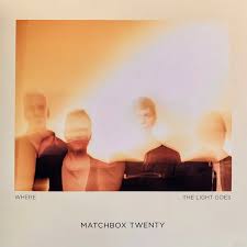 MATCHBOX TWENTY - WHERE THE LIGHT GOES in the group VINYL / Pop-Rock at Bengans Skivbutik AB (4275261)