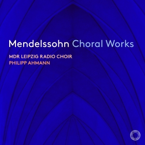 Mendelssohn Felix - Choral Works in the group MUSIK / SACD / Klassiskt at Bengans Skivbutik AB (4275383)
