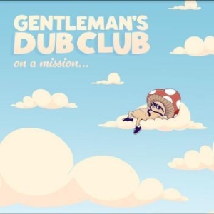 Gentleman's Dub Club - On A Mission (Milky Clear Vinyl) in the group VINYL / Reggae at Bengans Skivbutik AB (4275879)