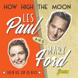 Les & Mary Ford Paul - How High The Moon - Their U.S. Top 20 Hits in the group CD / Pop-Rock at Bengans Skivbutik AB (4275905)