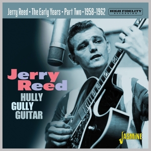 Jerry Reed - Hully Gully Guitar - The Early Years Part Two - 1958-1962 in the group CD / Country at Bengans Skivbutik AB (4275909)