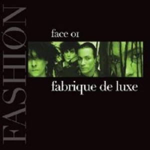 Fashion - Fabrique De Luxe ? Face 01 in the group CD / Pop-Rock at Bengans Skivbutik AB (4276303)
