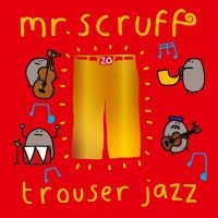 Mr Scruff - Trouser Jazz Deluxe 20Th Anniversar in the group VINYL / Dance-Techno at Bengans Skivbutik AB (4276436)