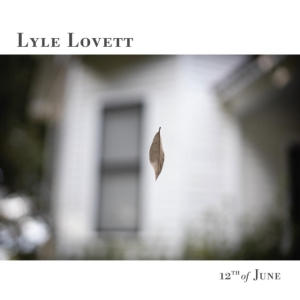 Lyle Lovett - 12th Of June in the group VINYL / Country at Bengans Skivbutik AB (4276756)