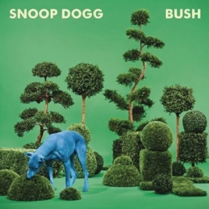Snoop Dogg - Bush (Blue Vinyl) in the group Minishops / Snoop Doggy Dogg at Bengans Skivbutik AB (4276930)