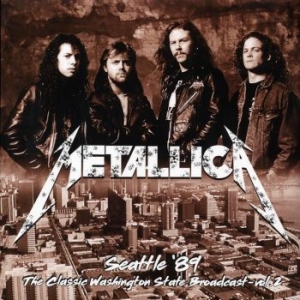 Metallica - Seattle '89 Vol. 2 (2 Lp Vinyl) in the group VINYL / Hårdrock/ Heavy metal at Bengans Skivbutik AB (4277029)