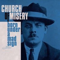 Church Of Misery - Born Under A Mad Sign (2 Lp White in the group VINYL / Hårdrock at Bengans Skivbutik AB (4278465)