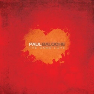 Baloche Paul - The Same Love in the group Externt_Lager /  at Bengans Skivbutik AB (4278517)