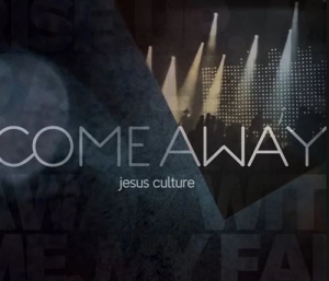 Jesus Culture - Come Away in the group Externt_Lager /  at Bengans Skivbutik AB (4278574)