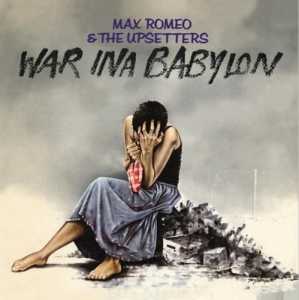 Max Romeo & Upsetters - War Ina Babylon in the group OUR PICKS / Bengans Staff Picks / Elis recommends at Bengans Skivbutik AB (4278969)
