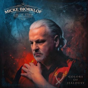 Micke Bjorklof & Blue Strip - Colors Of Jealousy in the group CD / Finsk Musik,Jazz at Bengans Skivbutik AB (4279088)
