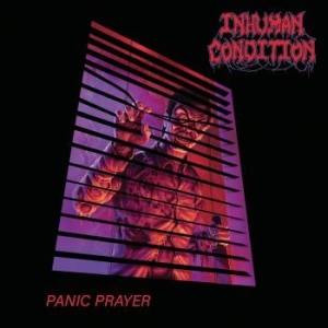 Inhuman Condition - Panic Prayer in the group CD / Hårdrock at Bengans Skivbutik AB (4279155)