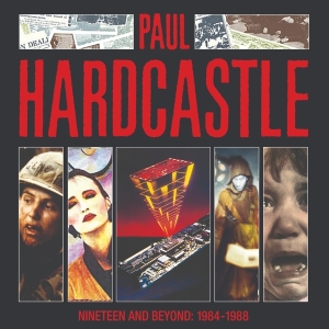 Hardcastle Paul - Nineteen And Beyond: 1984-1988 in the group CD / Pop-Rock at Bengans Skivbutik AB (4279213)