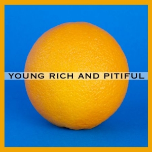 Young Rich And Pitiful - Young Rich And Pitiful in the group VINYL / Pop-Rock at Bengans Skivbutik AB (4279425)