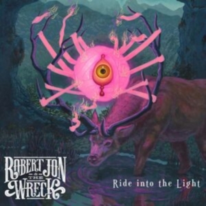 Jon Robert & The Wreck - Ride Into The Light in the group VINYL / Pop-Rock at Bengans Skivbutik AB (4279566)