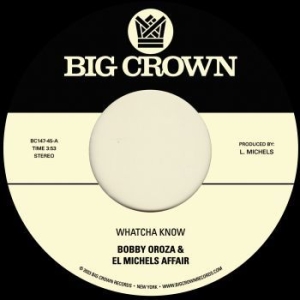 Bobby Oroza & El Michels Affair - Whatcha Know B/W Losing It in the group VINYL / RnB-Soul at Bengans Skivbutik AB (4280097)