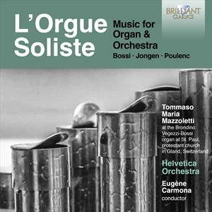 Bossi Marco Enrico Jongen Joseph - Bossi, Jongen & Poulenc: L'orgue So in the group Externt_Lager /  at Bengans Skivbutik AB (4281394)