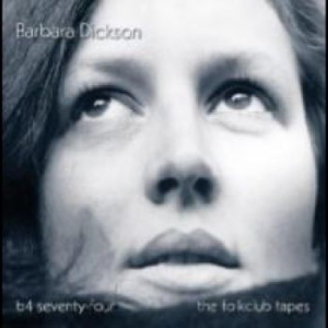 Dickson Barbara - B4 74 ? The Folkclub Tapes in the group CD / Pop at Bengans Skivbutik AB (4282134)