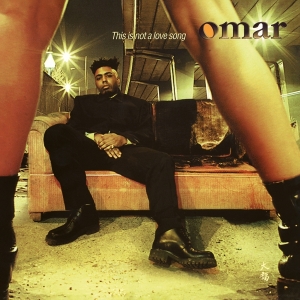 Omar - This Is Not A Love Song in the group OTHER / Music On Vinyl - Vårkampanj at Bengans Skivbutik AB (4284654)
