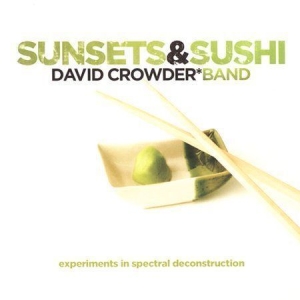 David Crowder Band - Sunsets & Sushi in the group Externt_Lager /  at Bengans Skivbutik AB (4284830)