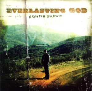 Brown Brenton - Everlasting God in the group Externt_Lager /  at Bengans Skivbutik AB (4284863)
