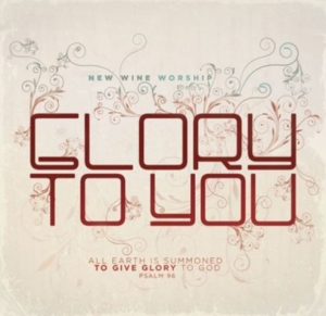 New Wine Worship - Glory To You in the group Externt_Lager /  at Bengans Skivbutik AB (4284905)