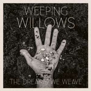 Weeping Willows - The Dreams We Weave in the group OUR PICKS / Best albums of 2022 / Best of 22 Morgan at Bengans Skivbutik AB (4285010)