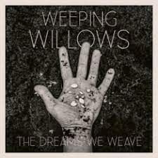 Weeping Willows - The Dreams We Weave in the group CAMPAIGNS / Best albums of 2022 / Best of 22 Morgan at Bengans Skivbutik AB (4285028)