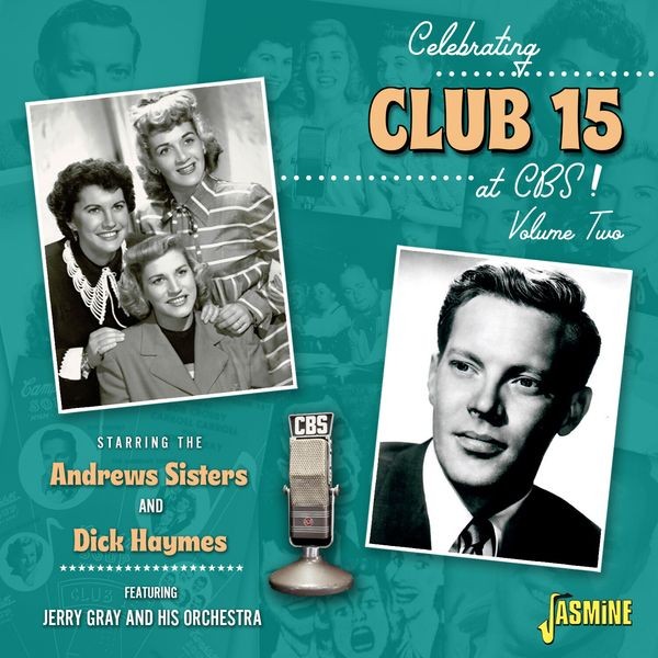 The Andrew Sisters & Dick Haymes - Celebrating Club 15 At Cbs! Vol.2 in the group CD / Pop at Bengans Skivbutik AB (4285944)