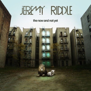 Riddle Jeremy - The Now And Not Yet in the group Externt_Lager /  at Bengans Skivbutik AB (4285986)